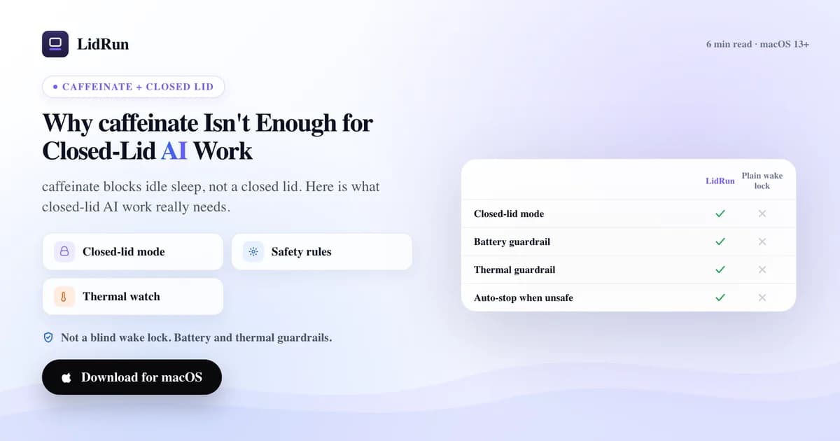 Why caffeinate isn't enough for closed-lid AI workflows