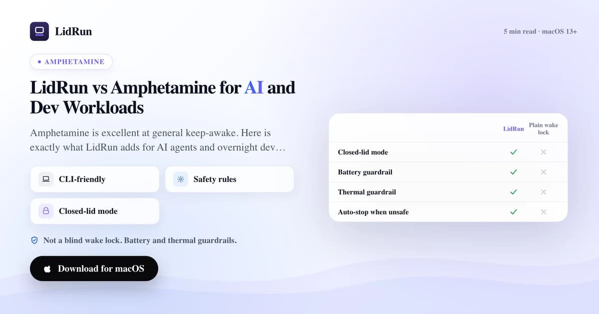 LidRun vs Amphetamine: which tool fits AI and dev work?